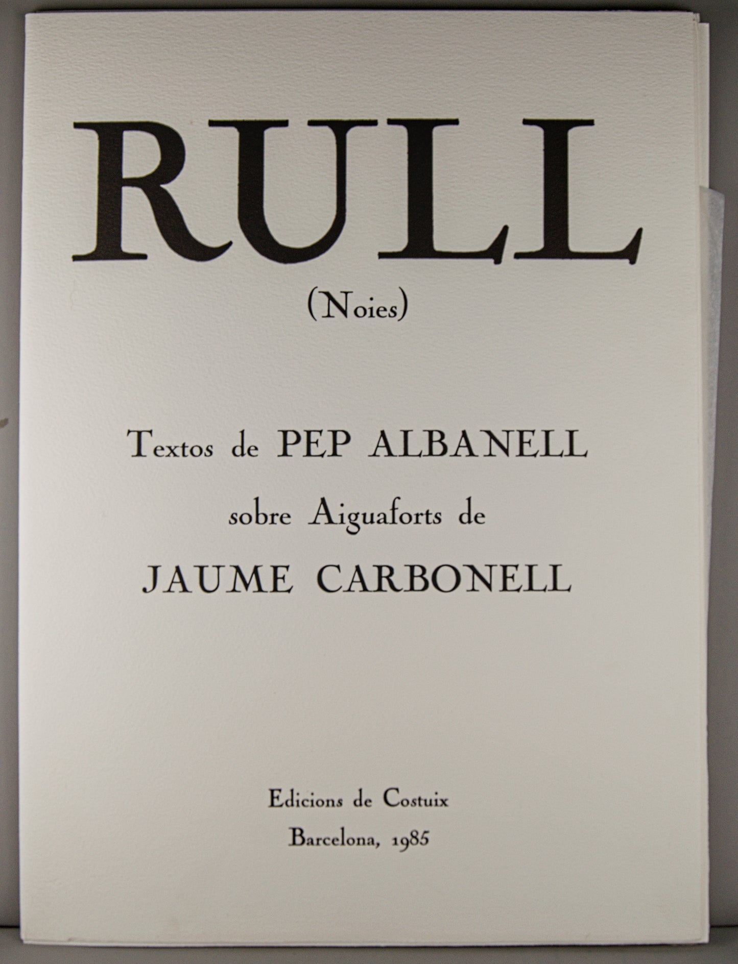 CARBONELL Y PEP ALBANELL | RULL (NOIES) | CARPETA COMPLETA (5 GRABADOS) | AGUAFUERTE ORIGINAL (39/50)